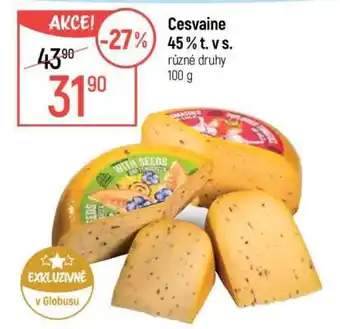 Globus Cesvaine 45 % t. v s nabídka