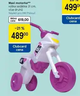 Tesco Maxi motorka, výška sedátka 31 cm. více druhů nabídka