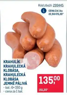 Makro KRAHULÍK KRAHULECKÁ KLOBÁSA, KRAHULECKÁ KLOBÁSA JEMNĚ PÁLIVÁ nabídka