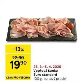 Tesco Vepřová šunka Euro standard nabídka