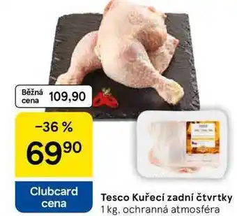 Tesco Tesco Kuřecí zadní čtvrtky nabídka