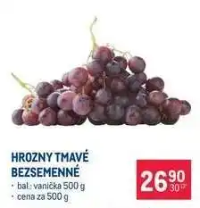 Makro Hrozny tmavé bezsemenné nabídka