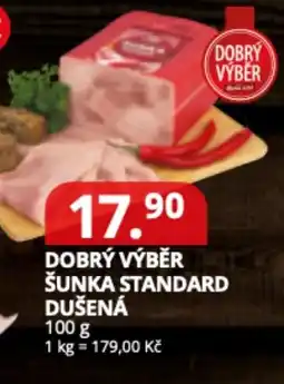 Potraviny CZ Dobrý výběr šunka standard dušená nabídka