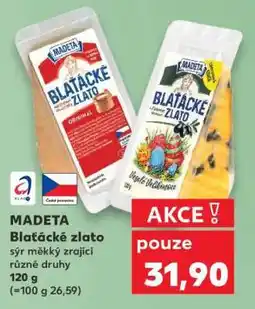 Kaufland Madeta Blaťácké zlato nabídka