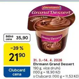 Tesco Ehrmann Grand Dessert, 190 g, více druhů nabídka