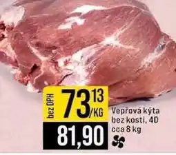 Jip Vepřová kýta bez kosti, 40 cca 8 kg 1kg nabídka