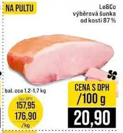Jip Le&Co výběrová šunka od kosti 87% bal cca 1.2-1.7 kg 100g nabídka