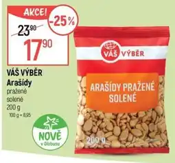 Globus VÁŠ VÝBĚR Arašídy pražené solené nabídka