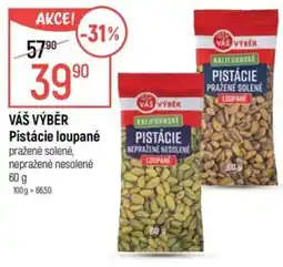 Globus VÁŠ VÝBĚR Pistácie loupané pražené solené, nepražené nesolené nabídka