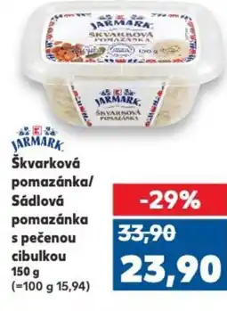 Kaufland Škvarková pomazánka/ Sádlová pomazánka s pečenou cibulkou nabídka