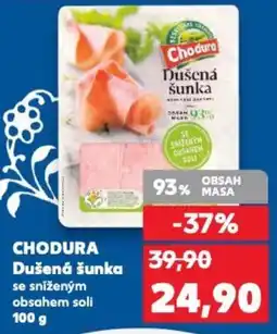 Kaufland CHODURA Dušená šunka nabídka