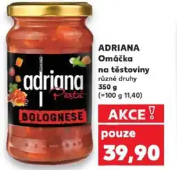 Kaufland ADRIANA Omáčka na těstoviny nabídka