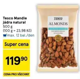 Tesco Tesco Mandle jádra natural nabídka