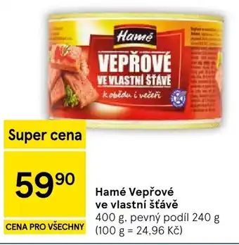 Tesco Hamé Vepřové ve vlastní šťávě nabídka