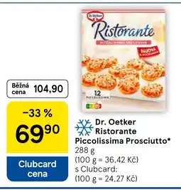 Tesco Dr. Oetker Ristorante Piccolissima Prosciutto nabídka