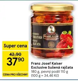 Tesco Franz Josef Kaiser Exclusive Sušená rajčata nabídka