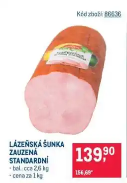 Makro LÁZEŇSKÁ ŠUNKA ZAUZENÁ STANDARDNÍ nabídka