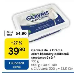 Tesco Gervais de la Crème extra krémový delikátně smetanový sýr nabídka