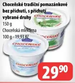 Partner Maloobchodní síť Choceňské tradiční pomazánkové bez příchuti, s příchutí nabídka