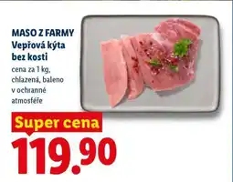 Lidl MASO Z FARMY Vepřová kýta bez kosti nabídka