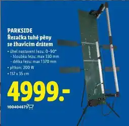 Lidl PARKSIDE Řezačka tuhé pěny se žhavicím drátem nabídka