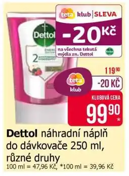 Teta Dettol náhradní náplň do dávkovače 250 ml, různé druhy nabídka