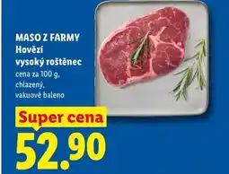 Lidl MASO Z FARMY Hovězí vysoký roštěnec, cena za nabídka