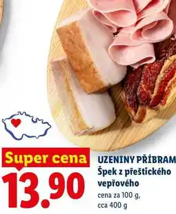 Lidl UZENINY PŘÍBRAM Špek z přeštického vepřového, cena za nabídka