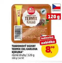 Penny Market TVAROHOVÝ DEZERT TERMIX XXL KARLOVA KORUNA nabídka