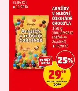 Penny Market ARAŠÍDY V MLÉČNÉ ČOKOLÁDĚ CHOCO'LA nabídka
