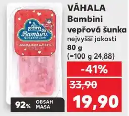 Kaufland VÁHALA Bambini vepřová šunka nejvyšší jakosti nabídka