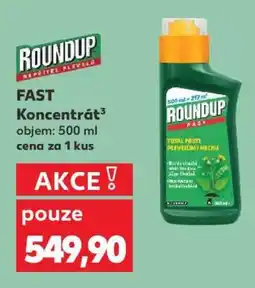 Kaufland Roundup Fast Koncentrát nabídka