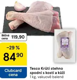 Tesco Tesco Krůtí stehno spodní s kostí a kůží nabídka