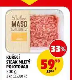 Penny Market KUŘECÍ STEAK MLETÝ POLOTOVAR nabídka
