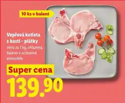 Lidl VEPŘOVÁ KOTLETA S KOSTÍ PLÁTKY nabídka