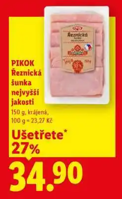 Lidl Pikok Řeznická šunka nejvyšší jakosti nabídka