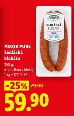 Lidl PIKOK PURE SEDLÁCKÁ KLOBÁSA nabídka