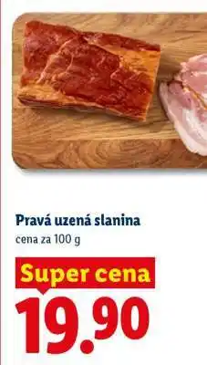 Lidl Pravá uzená slanina nabídka