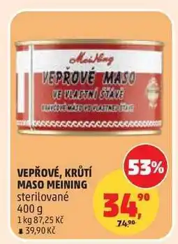 Penny Market VEPŘOVÉ, KRŮTÍ MASO MEINING sterilované nabídka