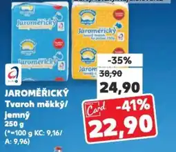 Kaufland JAROMĚŘICKÝ Tvaroh měkký/ jemný nabídka