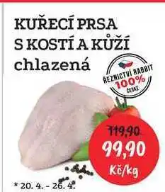 RABBIT řeznictví KUŘECÍ PRSA S KOSTÍ A KŮŽÍ chlazená nabídka