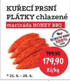 RABBIT řeznictví KUŘECÍ PRSNÍ PLÁTKY chlazené marináda HONEY BBQ nabídka