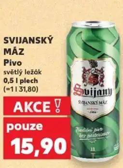 Kaufland SVIJANSKÝ MÁZ Pivo světlý ležák nabídka