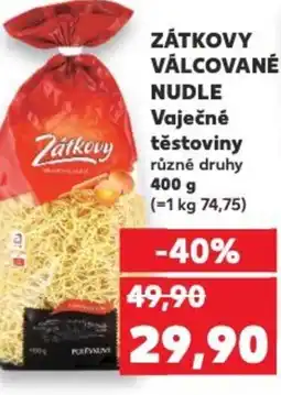 Kaufland ZÁTKOVY VÁLCOVANÉ NUDLE Vaječné těstoviny nabídka