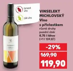 Kaufland VINSELEKT MICHLOVSKÝ Vino s přívlastkem nabídka