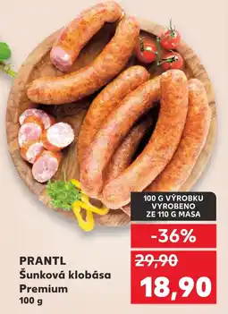 Kaufland PRANTL Šunková klobása Premium nabídka