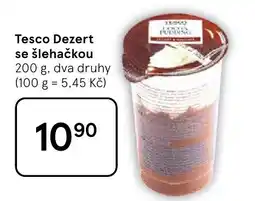 Tesco Tesco Dezert se šlehačkou nabídka