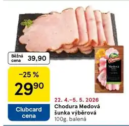 Tesco Chodura MEDOVÁ ŠUNKA VÝBĚROVÁ nabídka