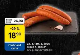 Tesco Tesco Klobása nabídka