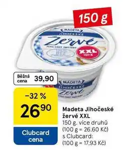 Tesco Madeta Jihočeské žervé XXL, 150 g, více druhů nabídka